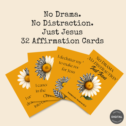 No Drama, No Distraction, Just Jesus  | 32 Affirmation Cards