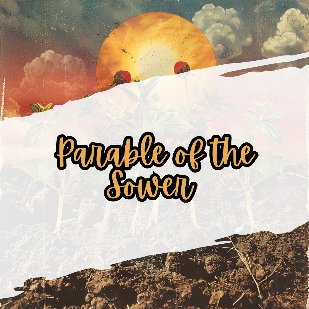 Good Ground | The Parable of the Sower Bible Lesson
