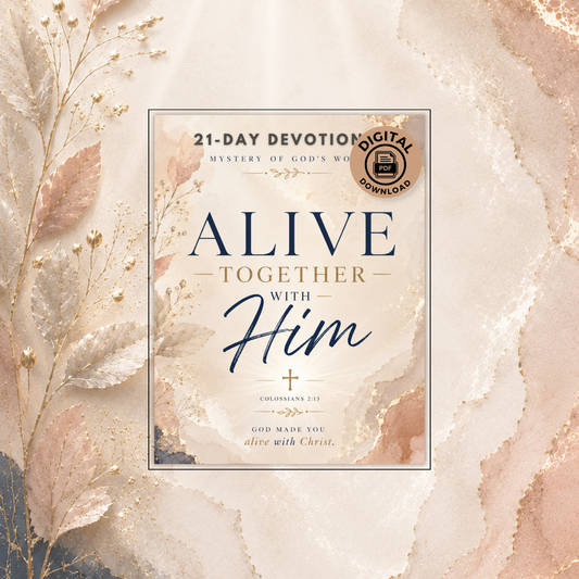 Alive Together With Him | Inspired by Colossians 2:13